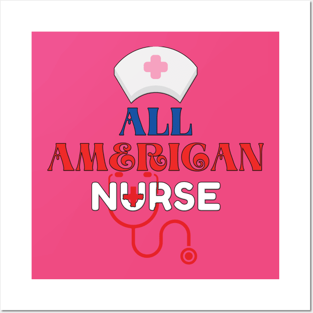 All American nurse Wall Art by TeeText